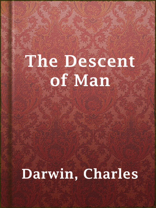 Title details for The Descent of Man by Charles Darwin - Available